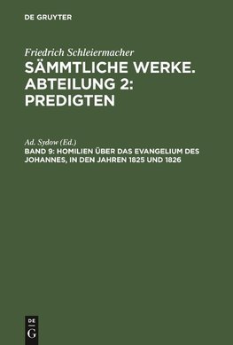 Homilien über das Evangelium des Johannes, in den Jahren 1825 und 1826