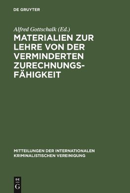 Materialien zur Lehre von der verminderten Zurechnungsfähigkeit