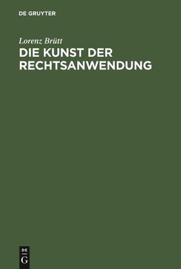 Die Kunst der Rechtsanwendung