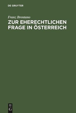 Zur eherechtlichen Frage in Österreich