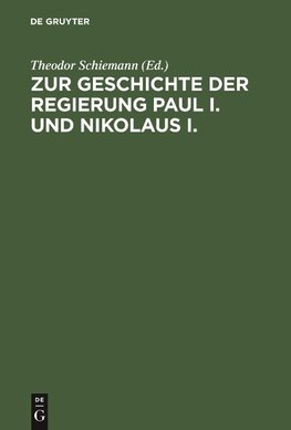 Zur Geschichte der Regierung Paul I. und Nikolaus I.