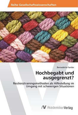 Hochbegabt und ausgegrenzt?