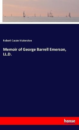 Memoir of George Barrell Emerson, LL.D.