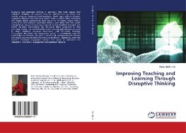 Improving Teaching and Learning Through Disruptive Thinking