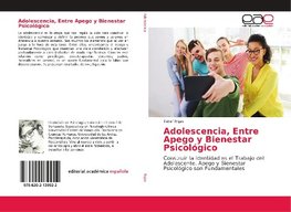 Adolescencia, Entre Apego y Bienestar Psicológico