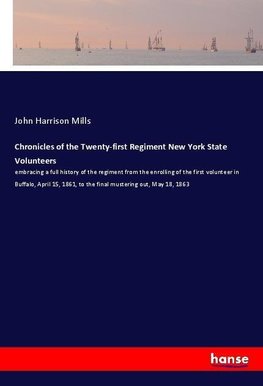 Chronicles of the Twenty-first Regiment New York State Volunteers