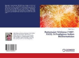 Ramanujan Srinivasa (1887-1920): A Prodigious Indian Mathematician