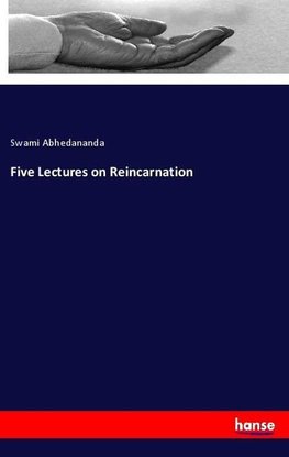 Five Lectures on Reincarnation