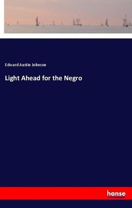 Light Ahead for the Negro