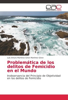 Problemática de los delitos de Femicidio en el Mundo