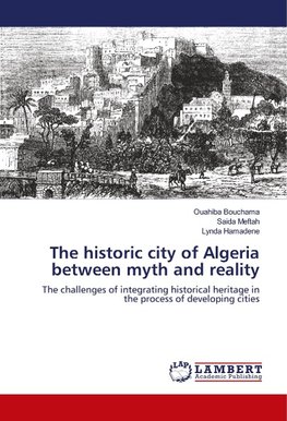 The historic city of Algeria between myth and reality