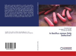 Is Bacillus cereus Only Defective?