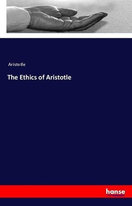 The Ethics of Aristotle