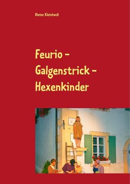 Feurio - Galgenstrick - Hexenkinder