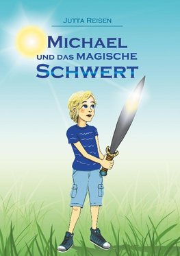 Michael und das magische Schwert