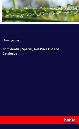 Confidential, Special, Net Price List and Catalogue