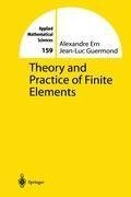 Theory and Practice of Finite Elements