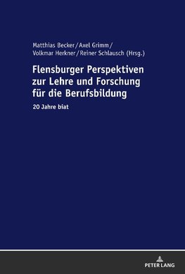 Flensburger Perspektiven zur Lehre und Forschung für die Berufsbildung