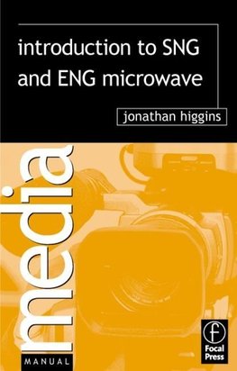 Higgins, J: Introduction to SNG and ENG Microwave