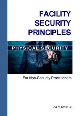 Facility Security Principles for Non-Security Practitioners