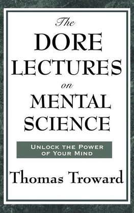 The Dore Lectures on Mental Science