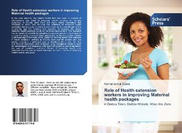 Role of Health extension workers in improving Maternal health packages