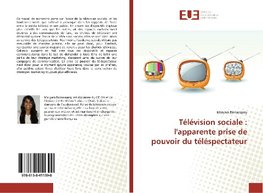 Télévision sociale : l'apparente prise de pouvoir du téléspectateur