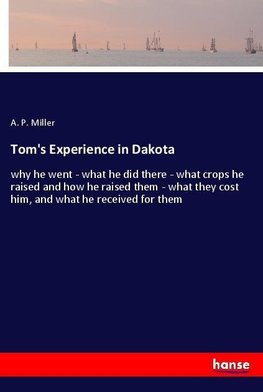 Tom's Experience in Dakota