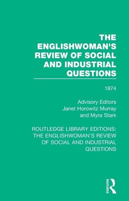 The Englishwoman's Review of Social and Industrial Questions