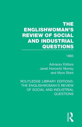 The Englishwoman's Review of Social and Industrial Questions