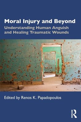 Moral Injury and Beyond