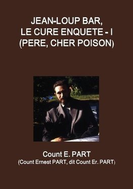 Jean-Loup Bar, le curé enquête - I (Père, Cher poison)