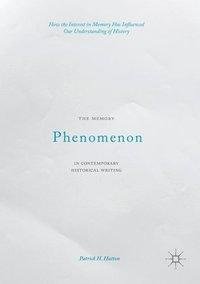 The Memory Phenomenon in Contemporary Historical Writing