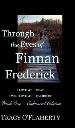 Through the Eyes of Finnan Frederick - Book One - Enhanced Edition