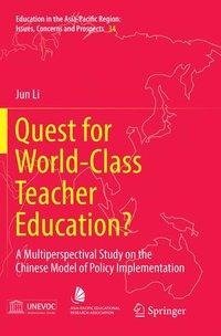 Quest for World-Class Teacher Education?