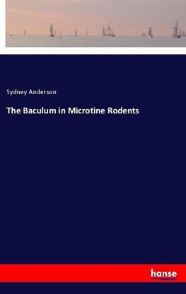 The Baculum in Microtine Rodents