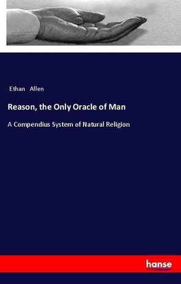 Reason, the Only Oracle of Man