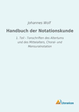 Handbuch der Notationskunde