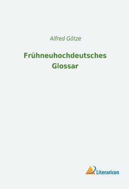 Frühneuhochdeutsches Glossar