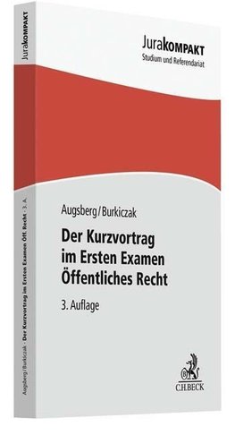 Der Kurzvortrag im Ersten Examen - Öffentliches Recht