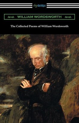 The Collected Poems of William Wordsworth