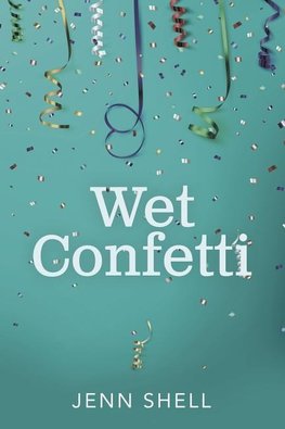 Wet Confetti