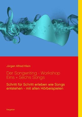 Der Songwriting - Workshop  1 + 6 Songs