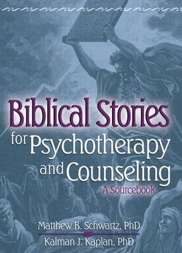 Schwartz, M: Biblical Stories for Psychotherapy and Counseli