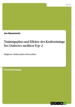 Trainingsplan und Effekte des Krafttrainings bei Diabetes mellitus Typ 2