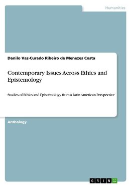 Contemporary Issues Across Ethics and Epistemology