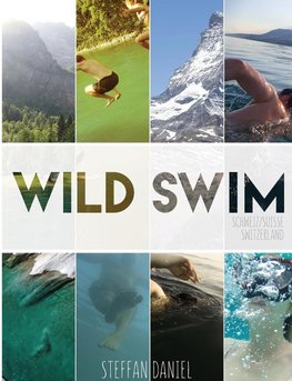 Steffan, D: Wild Swim Schweiz/Suisse/Switzerland (Export Edi