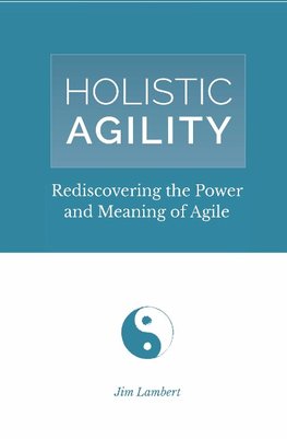 Lambert, J: Holistic Agility