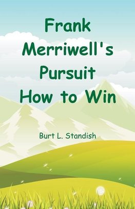 Frank Merriwell's Pursuit  How to Win