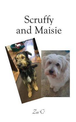 Scruffy and Maisie